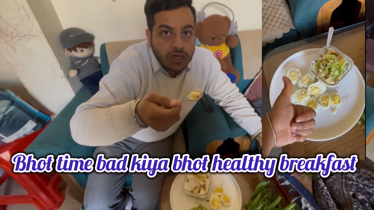 Bhot time bad kiya itna healthy breakfast 
