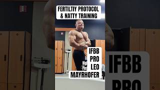 Fertility Protocol & NaturalTraining Split - IFBB PRO Leo Mayrhofer