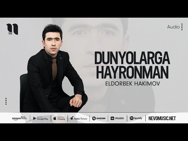Eldorbek Hakimov - Dunyolarga hayronman (audio 2022)