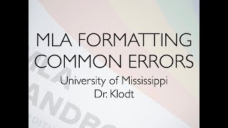 Dr. Klodt: MLA Formatting Common Errors + Academic Writing Tips