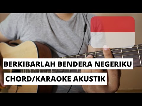 Chord Karaoke Akustik Berkibarlah Bendera Negeriku Gombloh Youtube