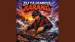 DJ Tajamnya Karang (Remix)