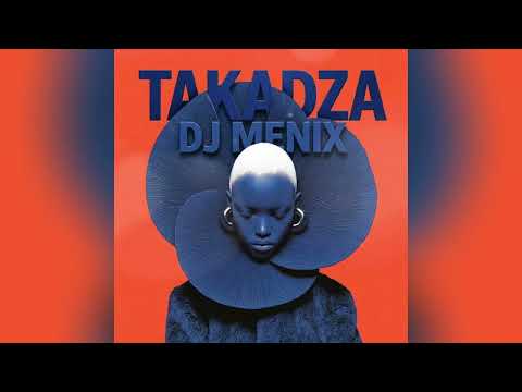 DJ MENIX - TAKADZA ( Extended Mix ) 