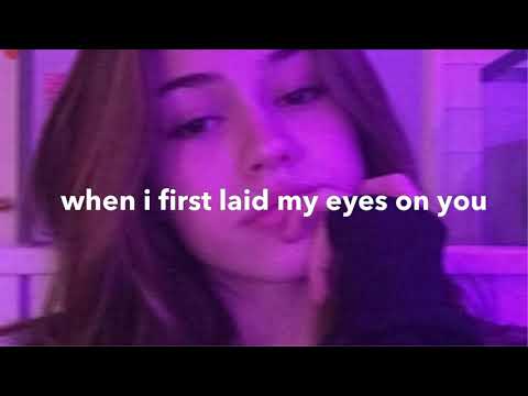 when i first laid my eyes on you // slowed down