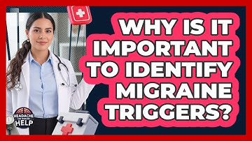 Why Is It Important To Identify Migraine Triggers? - Headache and Migraine Help