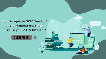 How to update "GST Number" at cloudminister