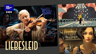 Liebesleid // Danish National Symphony Orchestra & DR Big Band (Live)