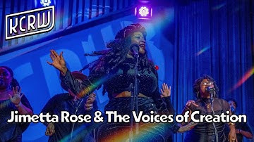 Jimetta Rose & the Voices of Creation: KCRW Live From HQ (Full Performance)