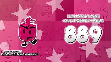Ultimately Large Object Viewer Voting [Part 889]