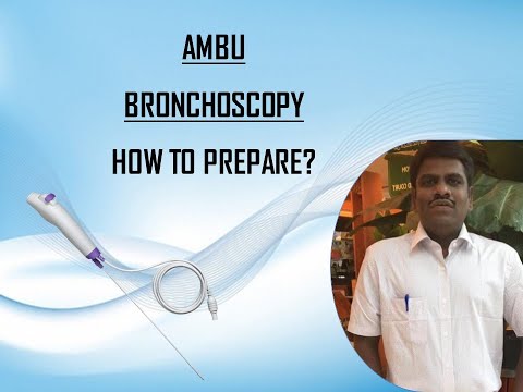 AMBU BRONCHOSCOPY - HOW TO PREPARE?