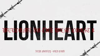 Смотреть клип Lionheart - New Money | Old Pain (Official Audio Stream)