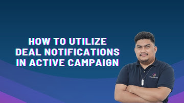 How to utilize Deal Notifications in Active Campaign