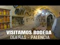 UNA BODEGA EN DUEÑAS_ PALENCIA