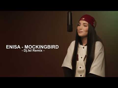 Mockingbird - DJ LM74 ft. Enisa
