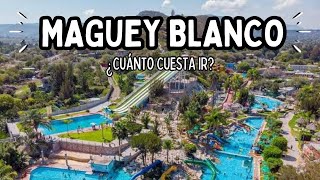 Balneario MAGUEY BLANCO • KOKO EXTREMO ¿Cuánto cuesta ir? ¿Cómo llegar? #parqueacuático