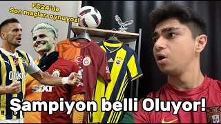 ŞAMPİYON BELLİ OLUYOR! FC24'DE FENERBAHÇE VE GALATASARAY'IN SON MAÇLARINI OYNUYOZZZZ!