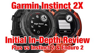 Garmin Instinct 2X Initial InDepth Review  Plus vs Original Instinct 2 & Enduro 2