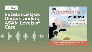 Substance Use: Understanding ASAM Levels of Care