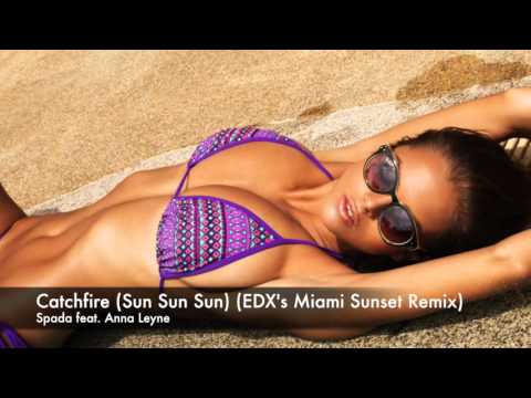 catchfire sun sun sun edx s miami sunset spada feat anna leyne