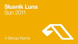 Slusnik Luna - Sun 2011 (4 Strings Remix)