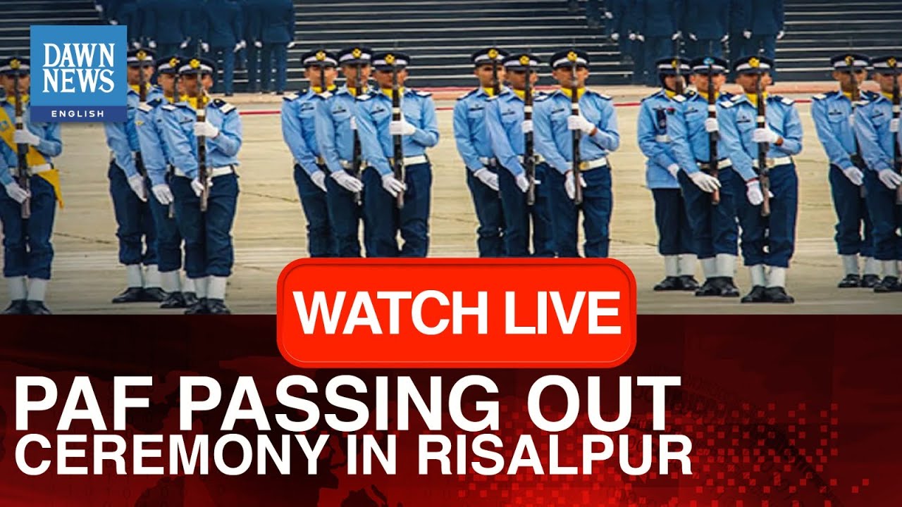 🔴 LIVE: Pakistan Air Force Passing Out Ceremony In Risalpur | Dawn News ...