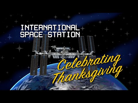 Thanksgiving in Zero-G: Preparing Meals at the International Space Station
