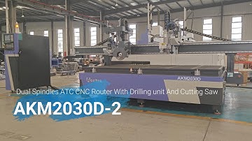 Dual Spindles ATC CNC Router with Drilling Unit and Cutting Saw AKM2030D