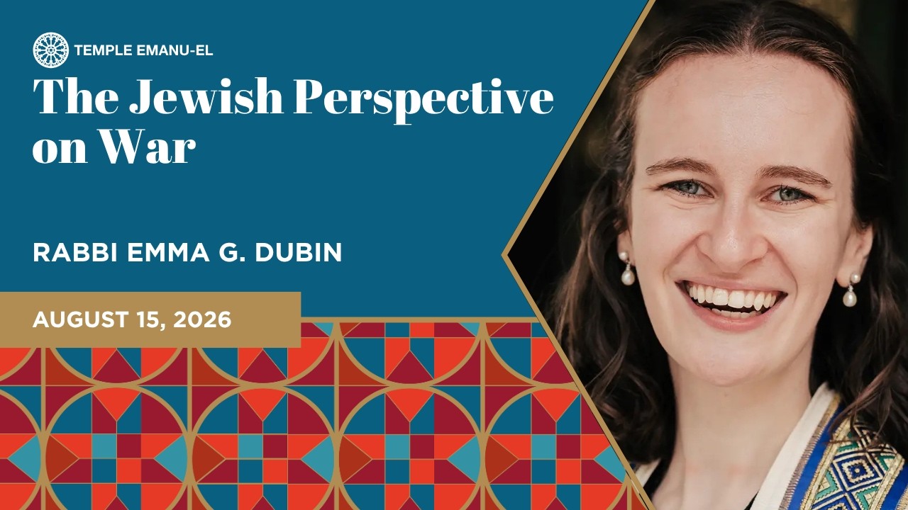 The Jewish Perspective on War | Rabbi Emma G. Dubin | August 15, 2026
