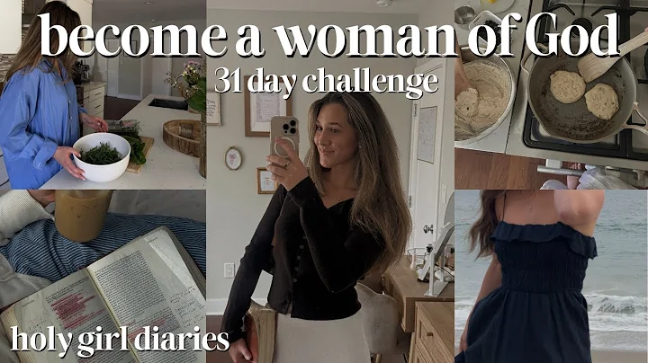 Proverbs 31 Challenge Day 1: Become A Woman of God in 31 Days | Holy Girl Diaries
