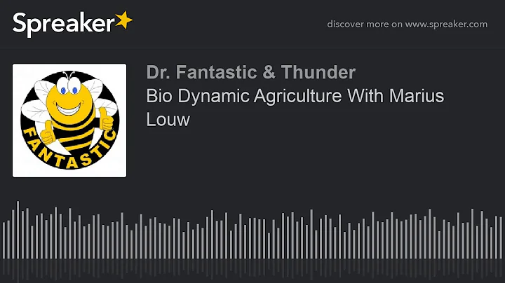Bio Dynamic Agriculture With Marius Louw