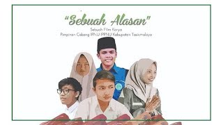 FILM PENDEK ' Sebuah Alasan ' LPP IPNU KAB.TASIKMALAYA