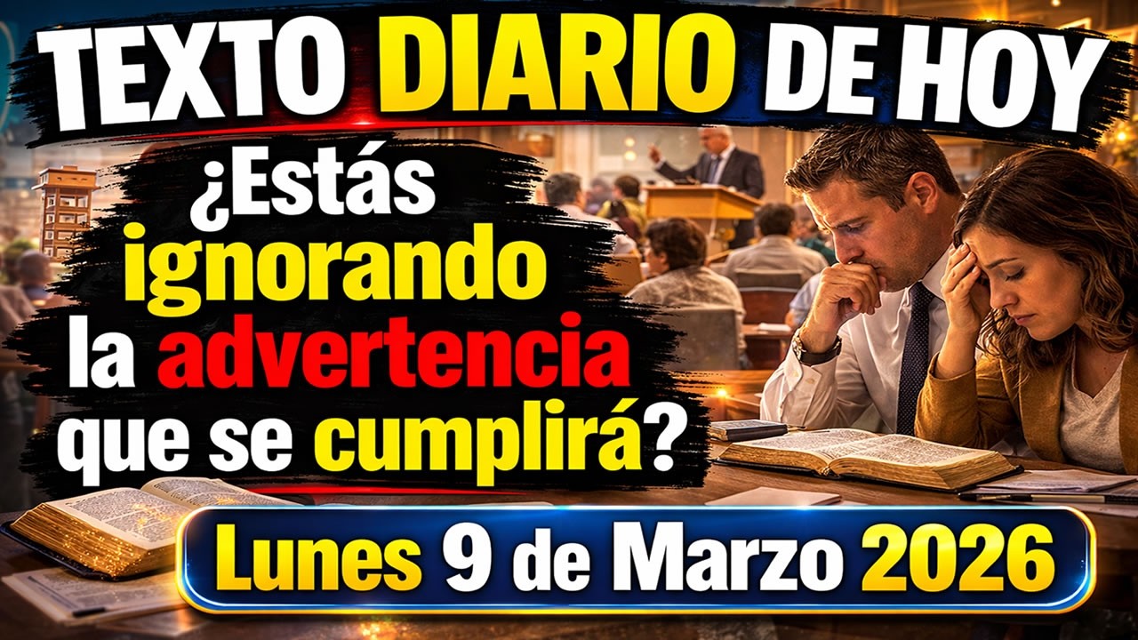 Texto Diario de Hoy JW | Examinando las Escrituras Diariamente - Marzo 9 2026