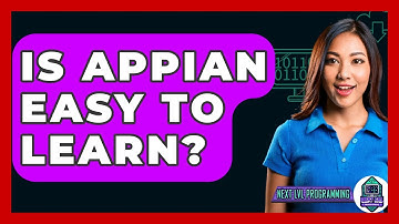 Is Appian Easy To Learn? - Next LVL Programming