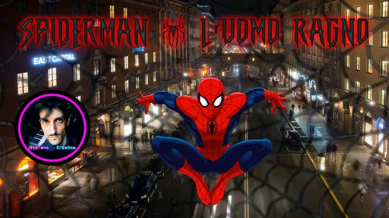 Canzone Spiderman Tu Sei L Uomo Ragno