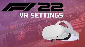 Best VR Settings for F1 22