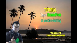Part 2_Tutorial Impor ExamView ke Moodle E-Learning