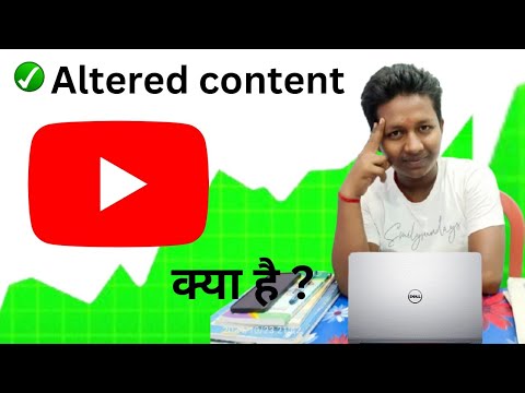 Altered Content Kya Hai | Altered Content setting | Youtube Altered ...