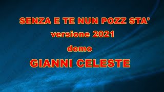 SENZA E TE NUN POZZ STA'  GIANNI CELESTE demo base KARAOKE