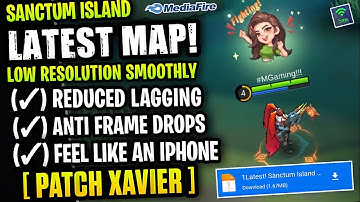 Latest! Sanctum Island Super Smooth - Fix Lag & Fps Drop Stable 60FPS [ Patch Xavier ]
