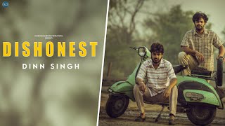 Dishonest | Dinn Singh | Ft Pardeep Malak | New Punjabi Song 2021 | Latest Punjabi Song 2021