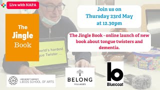 The Jingle Book - online launch of new book about tongue twisters and dementia.