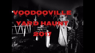 VoodooVille Yard Haunt/Haunted House 2017