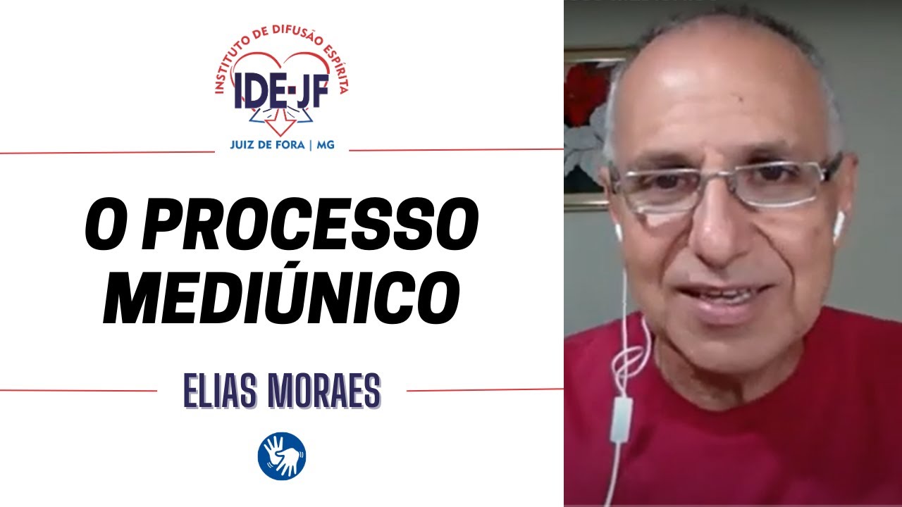 O processo mediúnico | Elias Moraes