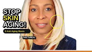 Stop Skin Aging! 5 Anti-aging  Must I Wish I Knew Sooner