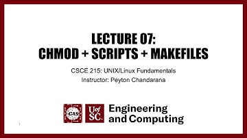 Lecture 07: Permissions, Scripts, and Makefiles - Fall 2022