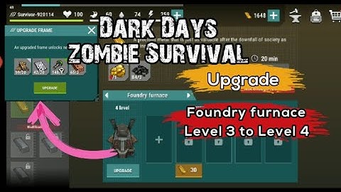 Dark Days zombie Survival - Upgrade Foundry furnace from lev 3 to 4