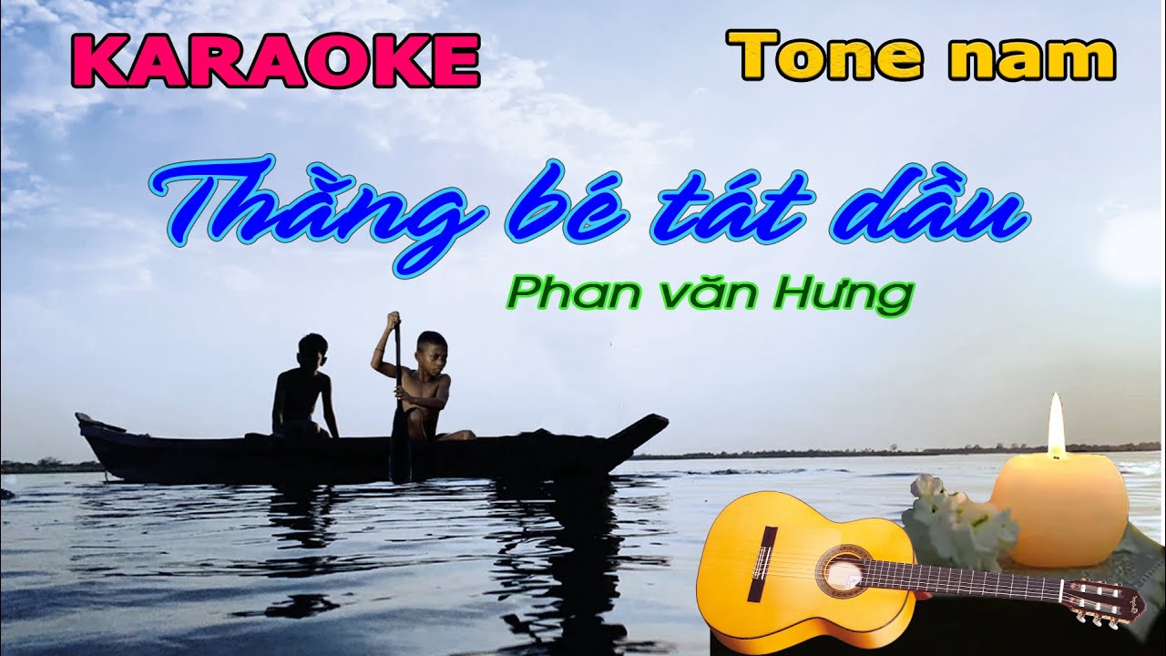 Thằng%20bé%20tát%20dầu%20KARAOKE-Tone%20nam%20%28G%29%20-%20YouTube