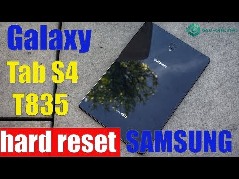 Hard Reset /Factory Reset SAMSUNG Glaxy Tab S4 (SM-T835)