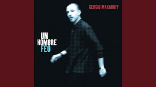 Video thumbnail of "Sergio Makaroff - No tengo novia"