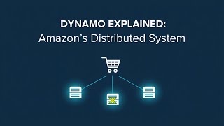 Dynamo Explained: How Amazon Built a Highly Available Distributed System